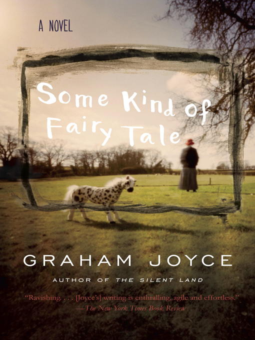 Title details for Some Kind of Fairy Tale by Graham Joyce - Wait list